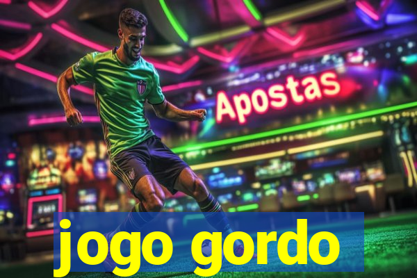 jogo gordo